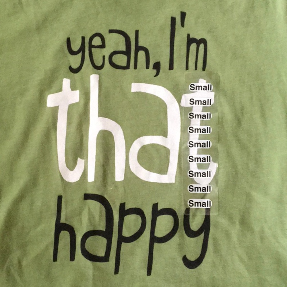 Yeah I'm That Happy Sage Celery Green Small T-Shirt NEW Souvenir Greenville, SC
